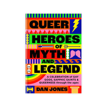 Load image into Gallery viewer, Queer Heroes of Myth and Legend