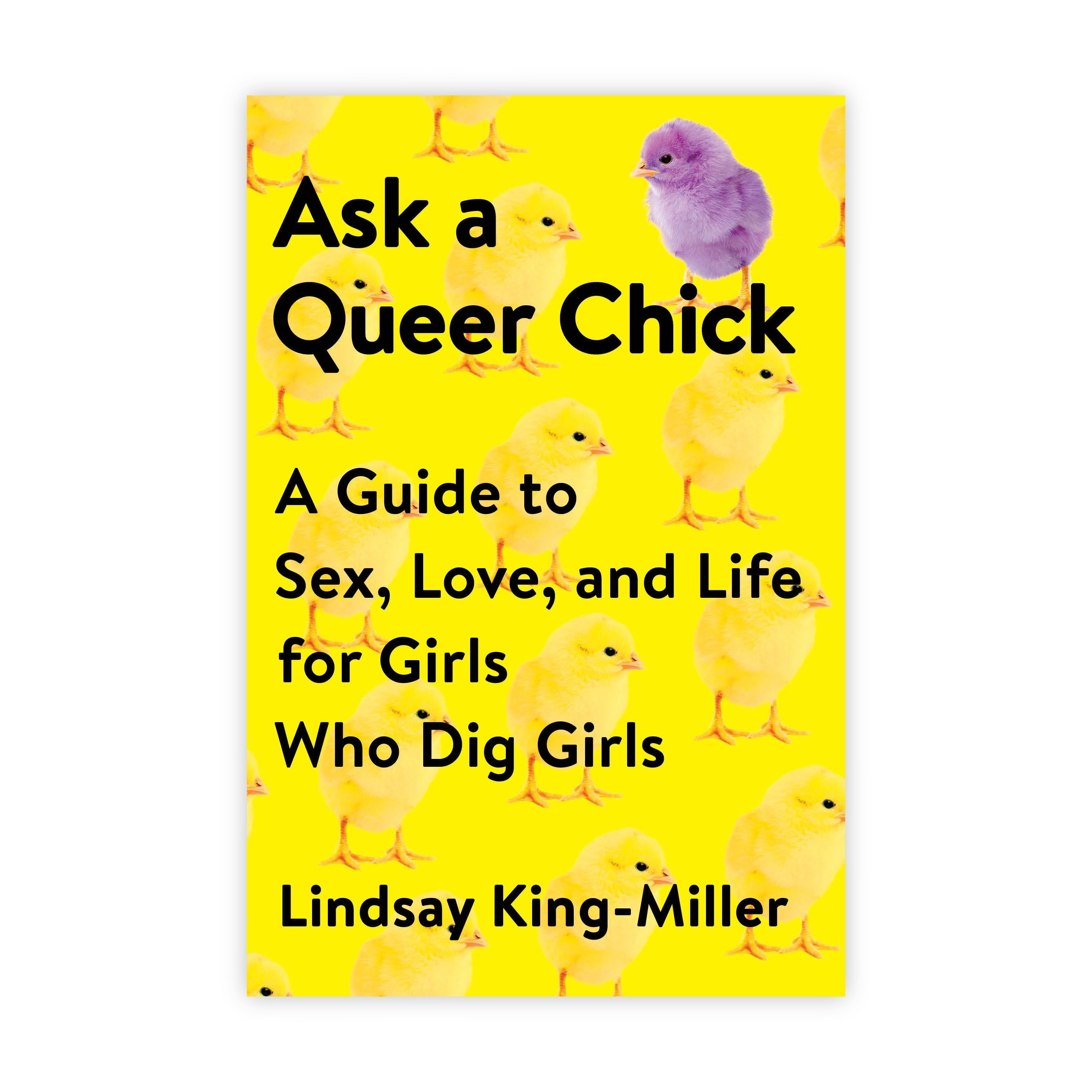 Ask a Queer Chick A Guide to Sex, Love, and Life for Girls Who Dig Gi picture