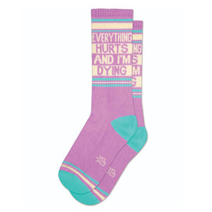 Everything hurts and I'm Dying Socks