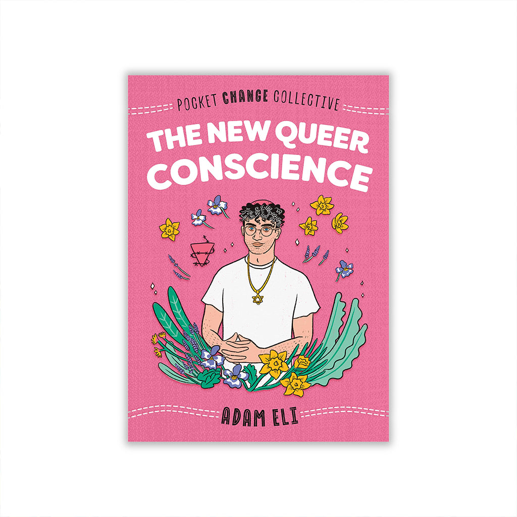 Pocket Change Collective: The New Queer Conscience