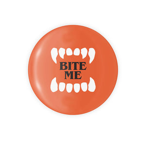 Bite Me - 1.25" Round Button
