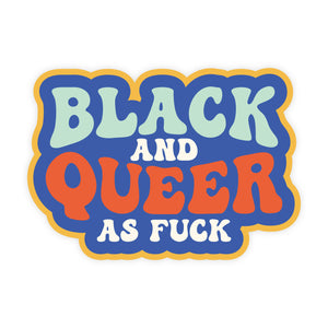 Black and Queer AF Feb 2023 Sticker