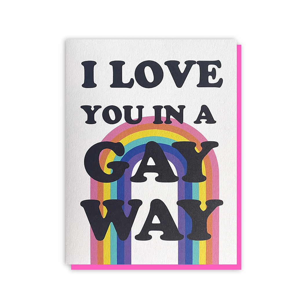 I Love You In A Gay Way