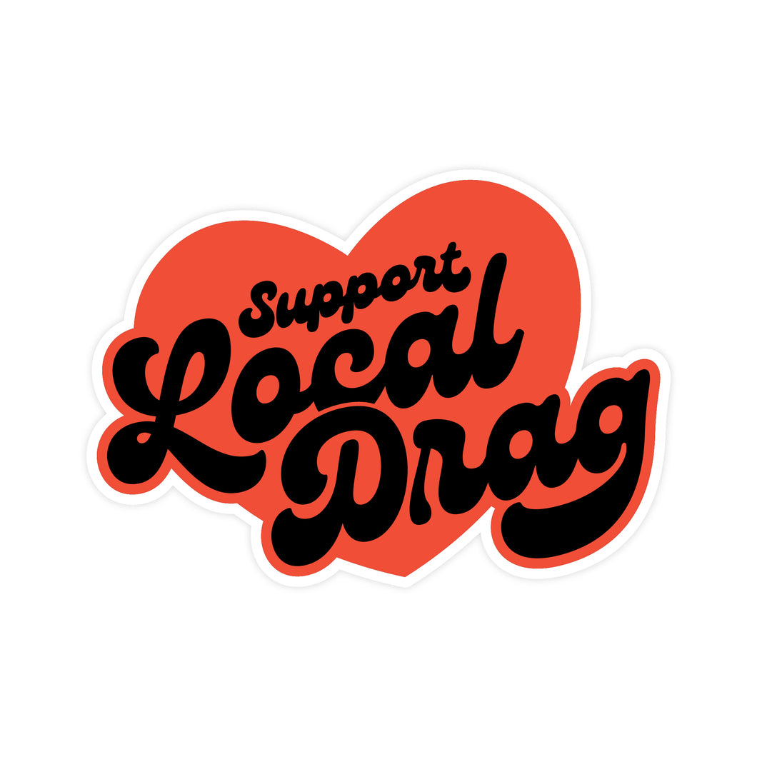 Support Local Drag Sticker
