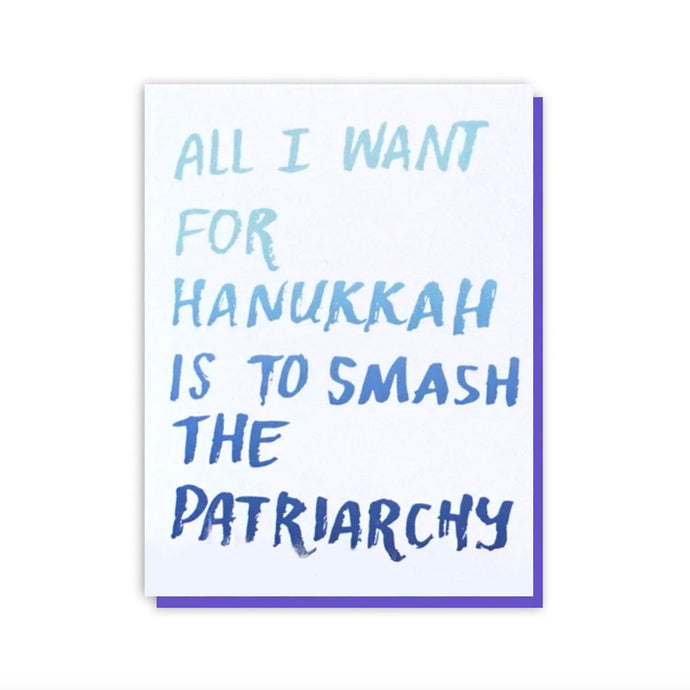 All I Want For Hanukkah Is To Smash the Patriarchy