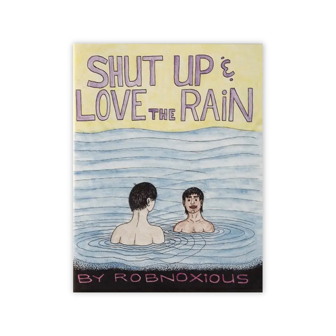 Shut Up & Love the Rain Zine