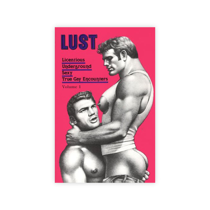 Lust: Licentious Underground Sexy True Gay Encounters