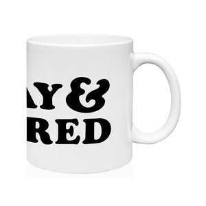 Gay & Tired Coffee Mug