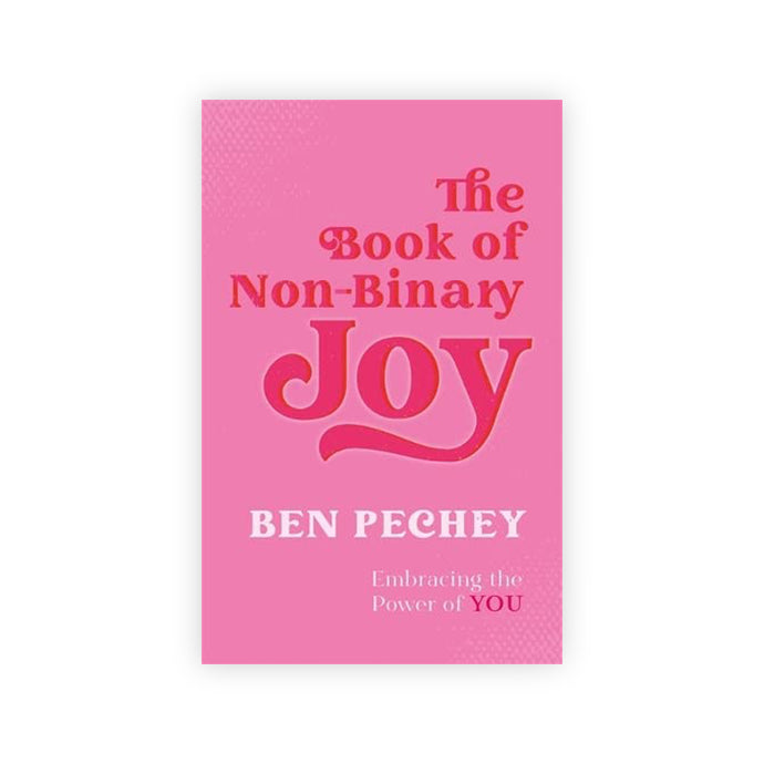 The Book of Non-Binary Joy: Embracing the Power of You