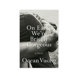 On Earth We're Briefly Gorgeous: A Novel (signed)