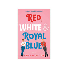 Load image into Gallery viewer, Red, White &amp; Royal Blue: A Novel