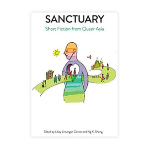 Sanctuary: Short Fiction from Queer Asia