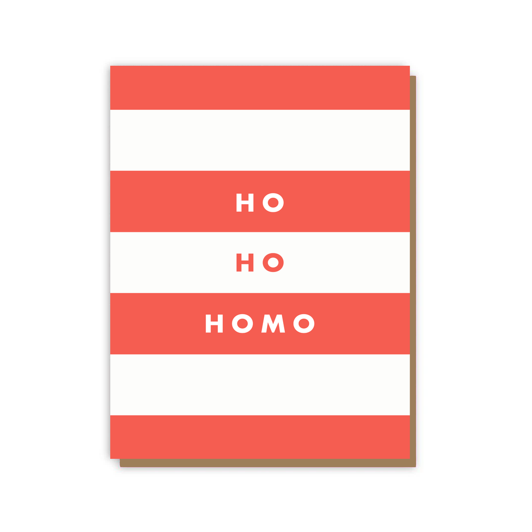 Ho Ho Homo - Stripe