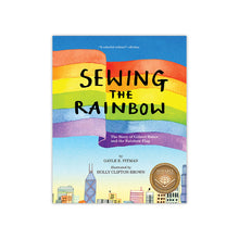Load image into Gallery viewer, Sewing the Rainbow: The Story About Gilbert Baker