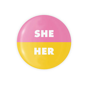 She / Her Pronoun Button