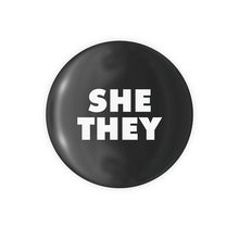 Load image into Gallery viewer, She / They Pronoun Button
