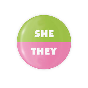 She / They Pronoun Button