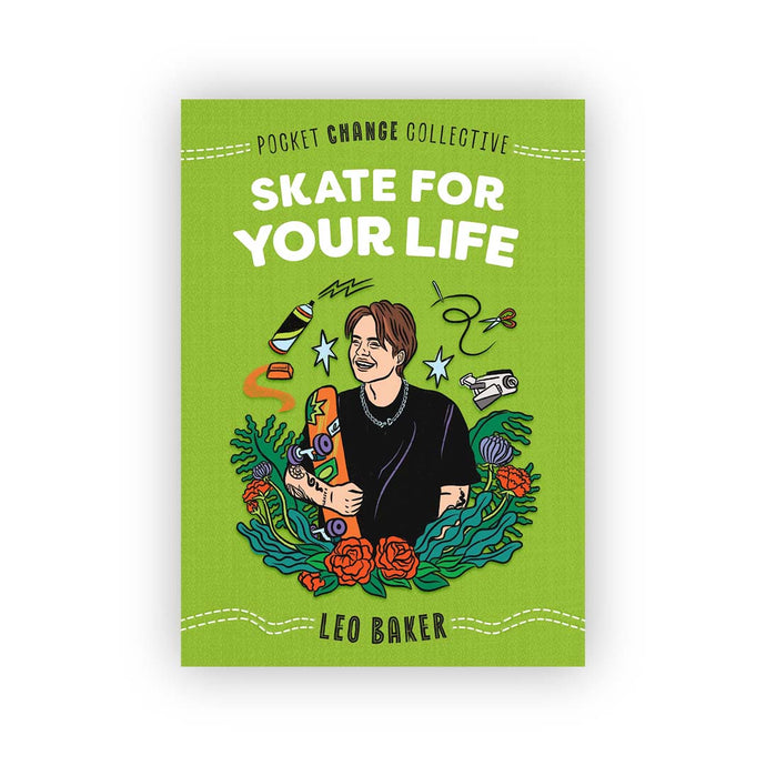 Pocket Change Collective: Skate For Your Life