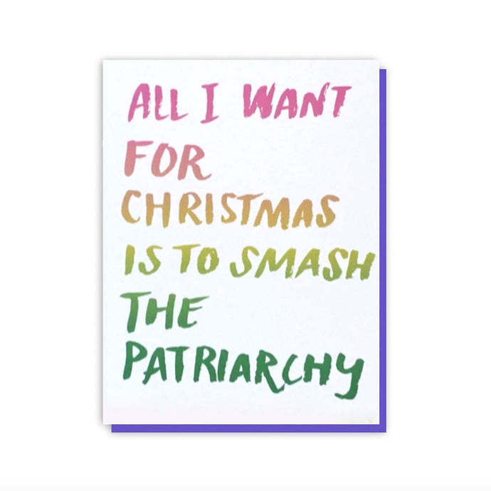 All I Want For Christmas Is To Smash the Patriarchy