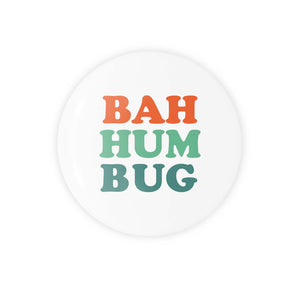 Bah Hum Bug - 1.25" Button
