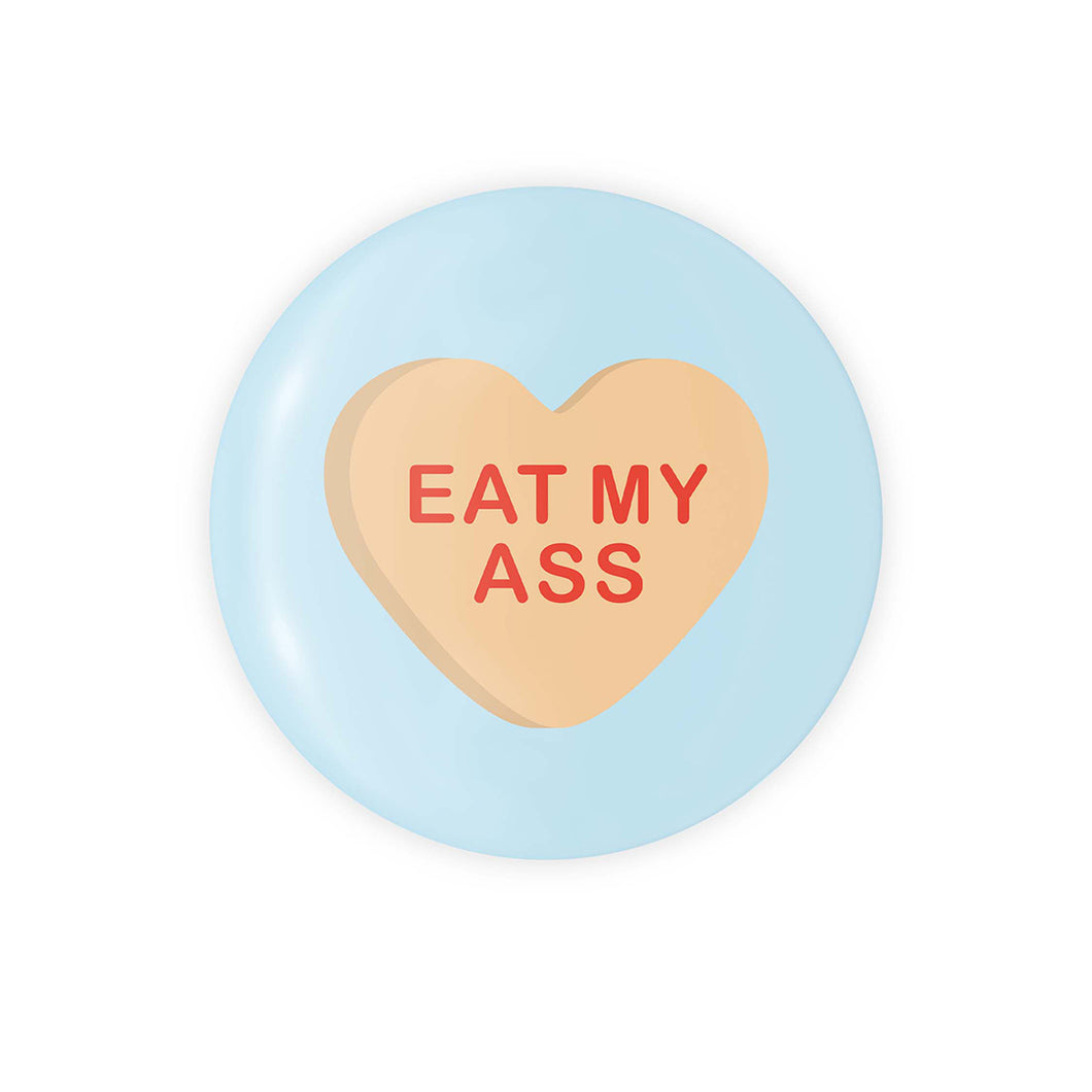 Eat My Ass Candy Heart 1.25