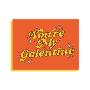 You're My Galentine A2 Card