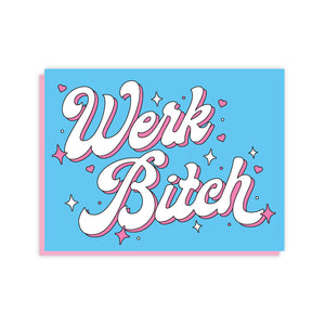 Werk Bitch Card