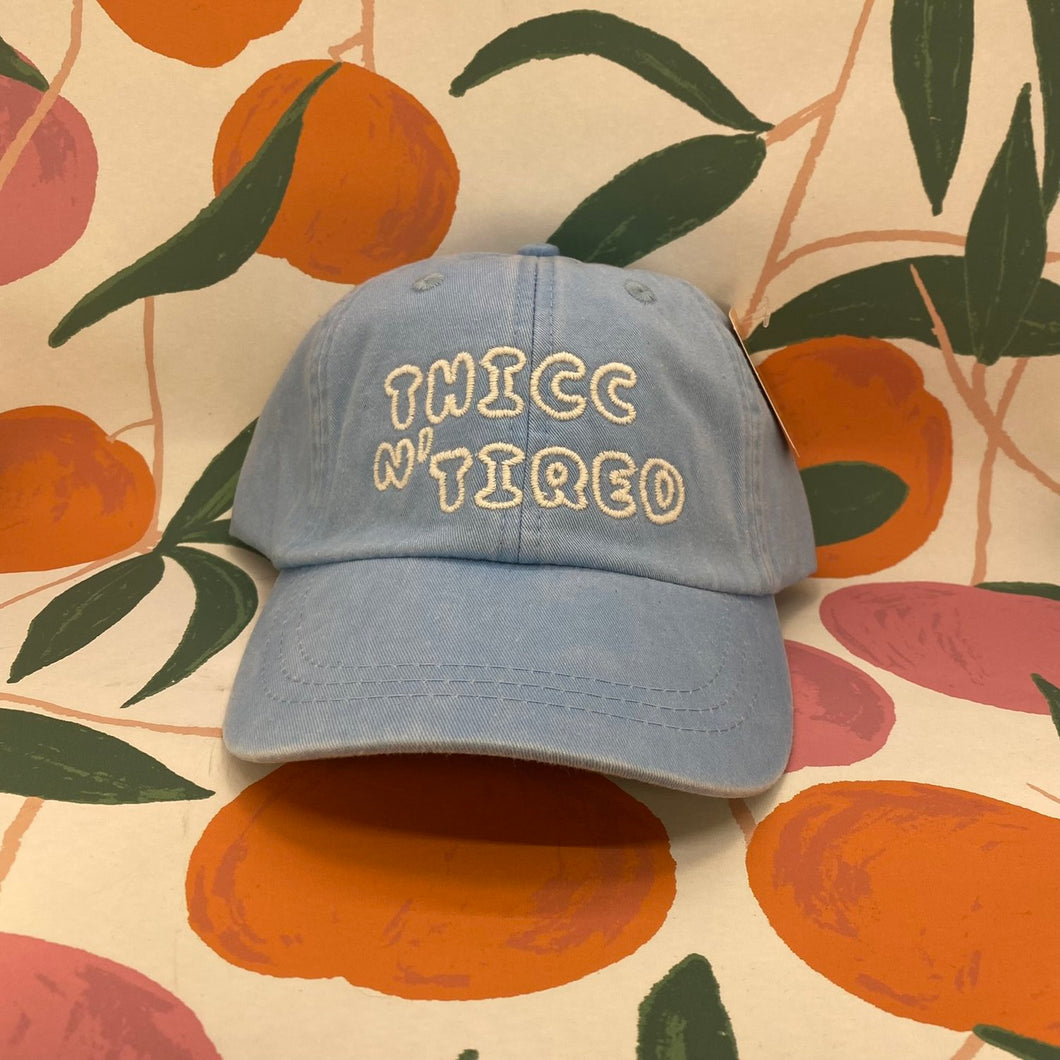 Thicc n' Tired Hat