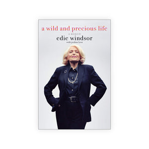 Wild and Precious Life: A Memoir