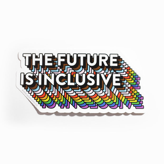The Future is Inclusive Bumper Sticker