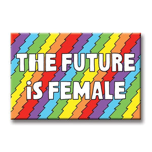 Magnet with rainbow diagonal zig-zag stripes that reads "THE FUTURE IS FEMALE" in large white text 