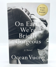 Load image into Gallery viewer, On Earth We&#39;re Briefly Gorgeous: A Novel (signed)