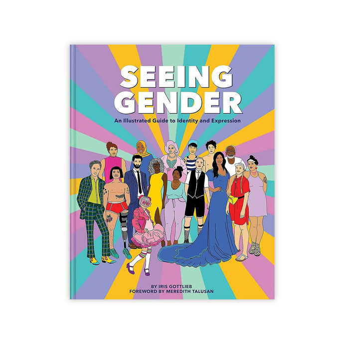 Seeing Gender: An Illustrated Guide to Identity and Expression